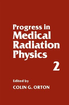 Progress in Medical Radiation Physics - Orton, Colin G.