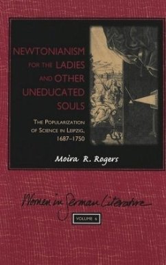 Newtonianism for the Ladies and other Uneducated Souls - Rogers, Moira R.