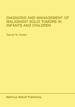 Diagnosis and Management of Malignant Solid Tumors in Infants and Children - Green, Daniel M.