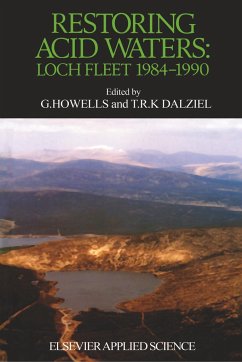 Restoring Acid Waters: Loch Fleet 1984¿1990 - Howells, G. (ed.) / Dalziel, T.R.