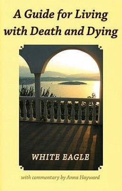 A Guide for Living with Death and Dying - White Eagle