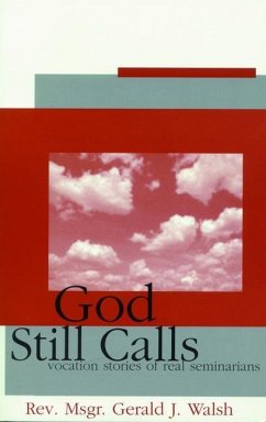 God Still Calls! - Walsh, Gerald J