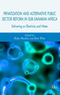 Privatization and Alternative Public Sector Reform in Sub-Saharan Africa - Bayliss, Kate / Fine, Ben