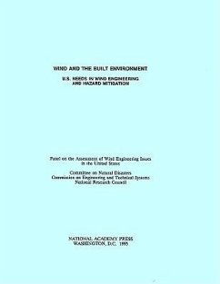 Wind and the Built Environment - National Research Council; Division on Engineering and Physical Sciences; Commission on Engineering and Technical Systems; Committee on Natural Disasters; Panel on the Assessment of Wind Engineering Issues in the United States