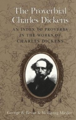 The Proverbial Charles Dickens - Bryan, George B.;Mieder, Wolfgang