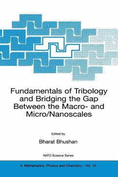 Fundamentals of Tribology and Bridging the Gap Between the Macro- And Micro/Nanoscales - Bhushan, B. (Hrsg.)