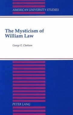 The Mysticism of William Law - Clarkson, George E.