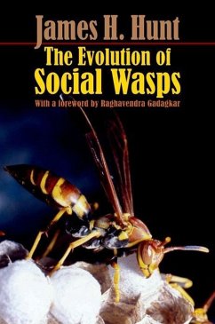 The Evolution of Social Wasps - Hunt, James H