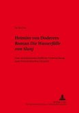 Heimito von Doderers Roman "Die Wasserfälle von Slunj" Heimito von Doderers Roman "Die Wasserfälle von Slunj"