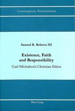 Existence, Faith and Responsibility - Roberts, Samuel Richard