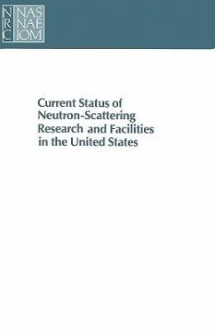 Current Status of Neutron-Scattering Research and Facilities in the United States - National Research Council; Commission on Physical Sciences Mathematics and Applications; Board On Physics And Astronomy; Solid State Sciences Committee; Panel on Neutron Scattering