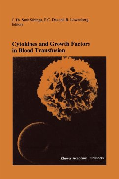 Cytokines and Growth Factors in Blood Transfusion - Smit Sibinga, C.Th. / Das, P.C. / Lwenberg, B. (eds.)