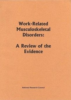 Work-Related Musculoskeletal Disorders - National Research Council; Division of Behavioral and Social Sciences and Education; Board on Human-Systems Integration; Committee on Human Factors; Steering Committee for the Workshop on Work-Related Musculoskeletal Injuries the Research Base