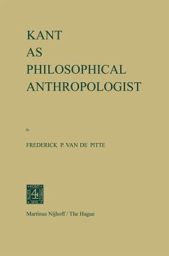 Kant as Philosophical Anthropologist - Pitte, F. P. van de