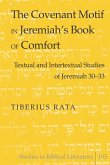 The Covenant Motif in Jeremiah¿s Book of Comfort