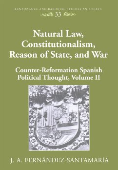 Natural Law, Constitutionalism, Reason of State, and War - Fernandez-Santamaria, J. A.