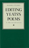 Editing Yeats's Poems: A Reconsideration
