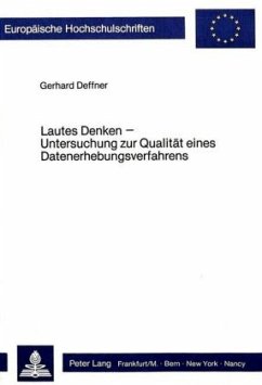 Lautes Denken - Untersuchung zur Qualität eines Datenerhebungsverfahrens - Deffner, Gerhard