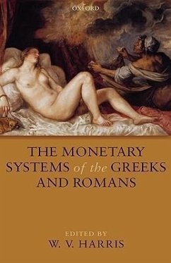 The Monetary Systems of the Greeks and Romans - Harris, W. V. (ed.)