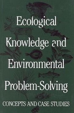 Ecological Knowledge and Environmental Problem-Solving - National Research Council; Division On Earth And Life Studies; Commission On Life Sciences; Committee on the Applications of Ecological Theory to Environmental Problems