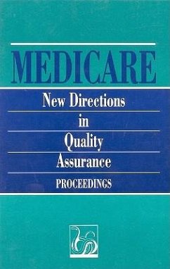 Medicare - Institute Of Medicine; Division Of Health Care Services; Committee to Design a Strategy for Quality Review and Assurance in Medicare