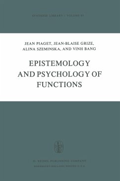 Epistemology and Psychology of Functions - Piaget, J.;Grize, J. B.;Szeminska, A.