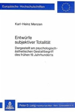 Entwürfe subjektiver Totalität - Menzen, Karl-Heinz