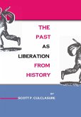 The Past as Liberation from History The Past as Liberation from History