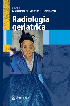 Radiologia Geriatrica - Guglielmi, Giuseppe / Schiavon, Francesco / Cammarota, Teresa (Hgg.)