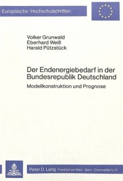 Der Endenergiebedarf in der Bundesrepublik Deutschland - Grunwald, Volker;Weiss, Eberhard;Pützstück, Harald