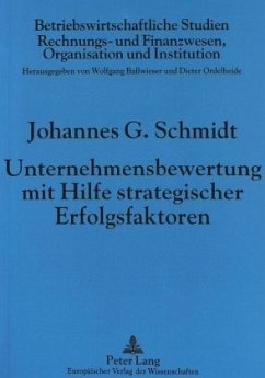 Unternehmensbewertung mit Hilfe strategischer Erfolgsfaktoren - Schmidt-Schultes, Johannes G.