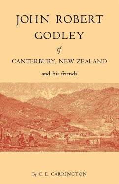 John Robert Godley of Canterbury - Carrington, C. E.
