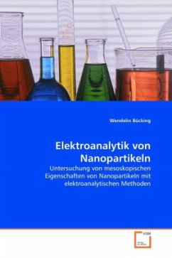 Elektroanalytik von Nanopartikeln - Bücking, Wendelin