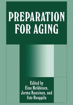 Preparation for Aging - Heikkinen, Eino; Heikkinen; Kuusinen, Jorma; Ruoppila, Isto; International Association of the Universities of the Third Age