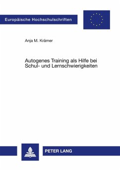 Autogenes Training als Hilfe bei Schul- und Lernschwierigkeiten - Krämer, Anja