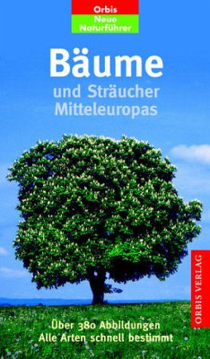 Orbis Neue Naturführer, Bäume und Sträucher Mitteleuropas - o.A.