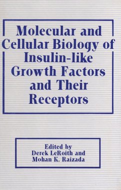 Molecular and Cellular Biology of Insulin-Like Growth Factors and Their Receptors - Leroith, Derek; Raizada, Mohan K.