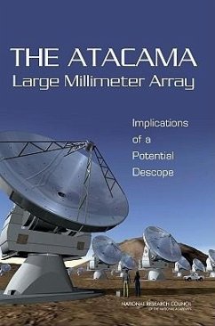 The Atacama Large Millimeter Array - National Research Council; Division on Engineering and Physical Sciences; Space Studies Board; Board On Physics And Astronomy; Committee on Astronomy and Astrophysics; Committee to Review the Science Requirements for the Atacama Large Millimeter Array