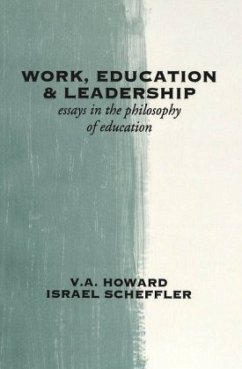 Work, Education & Leadership - Howard, V. A.;Scheffler, Israel