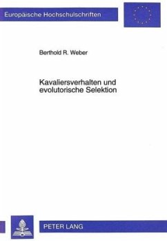 Kavaliersverhalten und evolutorische Selektion - Weber, Berthold