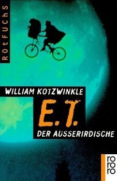 E. T., der Außerirdische - Kotzwinkle, William