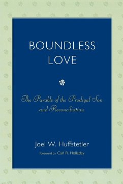 Boundless Love - Huffstetler, Joel W.; Holladay, Carl R.