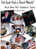 Fat Jack Had a Heart Attack and Now He's Cookin' Lean!