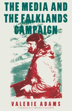 The Media and the Falklands Campaign - Adams, Valerie
