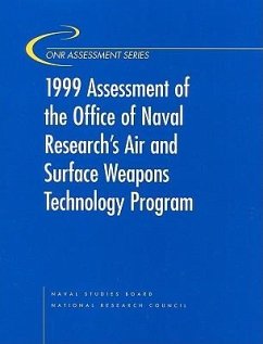 Assessment of the Office of Naval Research's Air and Surface Weapons Technology Program - National Research Council; Commission on Physical Sciences Mathematics and Applications; Naval Studies Board; Committee on the Review of the Onr's Air and Surface Weaponry Program