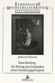 Hans Memling - Ein Beitrag zum Verständnis seiner Gestaltungsprinzipien