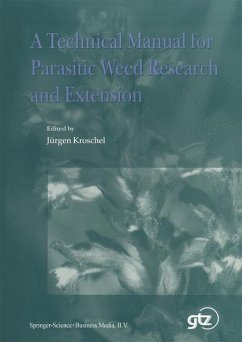 A Technical Manual for Parasitic Weed Research and Extension - Kroschel, J. (Hrsg.)