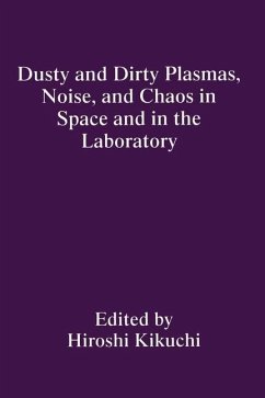 Dusty and Dirty Plasmas, Noise, and Chaos in Space and in the Laboratory - Ursi Workshop on Dusty Plasmas and Meteorological-Electric Environment with Noise and Chaos