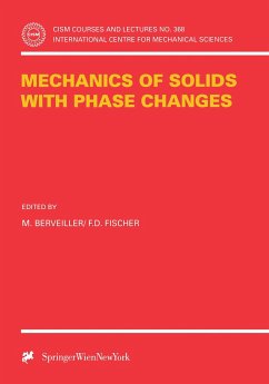 Mechanics of Solids with Phase Changes - Berveiller, M. / Fischer, F.D. (eds.)