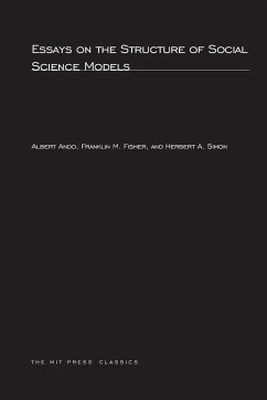 Essays on the Structure of Social Science Models - Ando, Albert; Fisher, Franklin M.; Simon, Herbert A.